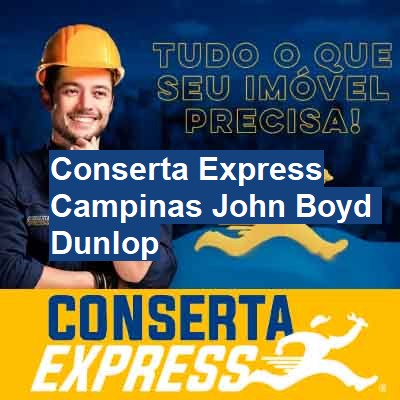 Instalação de encanamento-em-campinas-john-boyd-dunlop