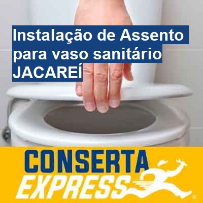 Instalação de Assento para vaso sanitário-em-jacareí