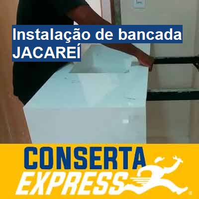 Instalação de bancada-em-jacareí