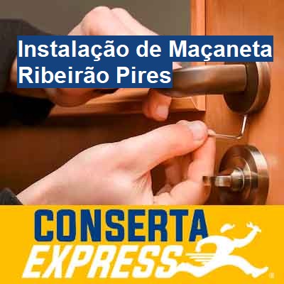 Instalação de Maçaneta-em-ribeirão-pires