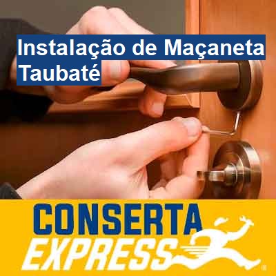 Instalação de Maçaneta-em-taubaté