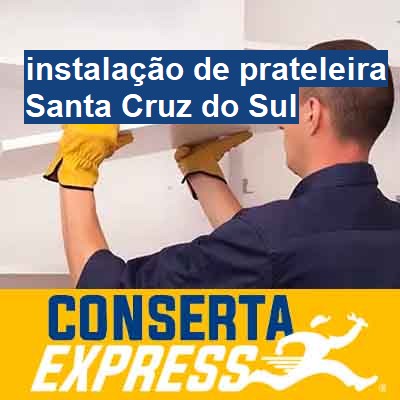 instalação de prateleira-em-santa-cruz-do-sul