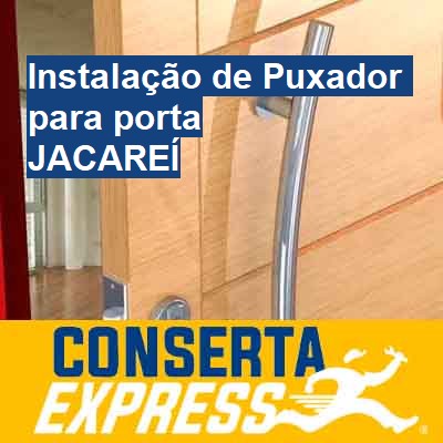 Instalação de Puxador para porta-em-jacareí