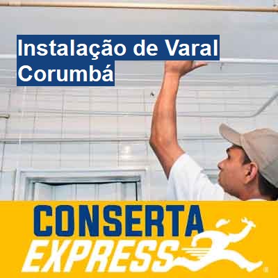 Instalação de Varal-em-corumbá