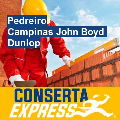 Pedreiro-em-campinas-john-boyd-dunlop