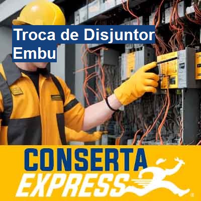 Troca de Disjuntor-em-embu