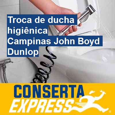 Troca de ducha higiênica-em-campinas-john-boyd-dunlop