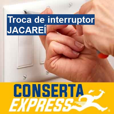 Troca de interruptor-em-jacareí